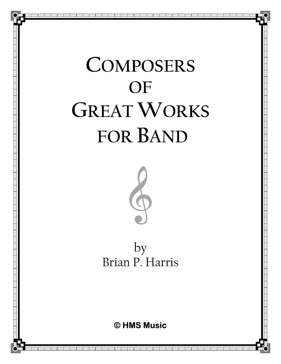 COMPOSERS OF GREAT WORKS FOR BAND - booklet with life timelines, anecdotes, & trivia Concert Band scores gallery preview page 2