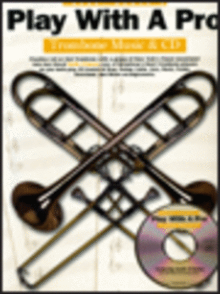 Play With A Pro (Book and CD) - Trombone