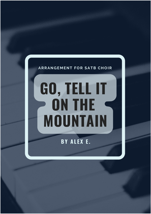 Go! Tell It on the Mountain (SATB)
