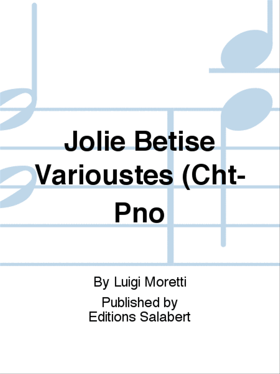 Jolie Betise Varioustes (Cht-Pno