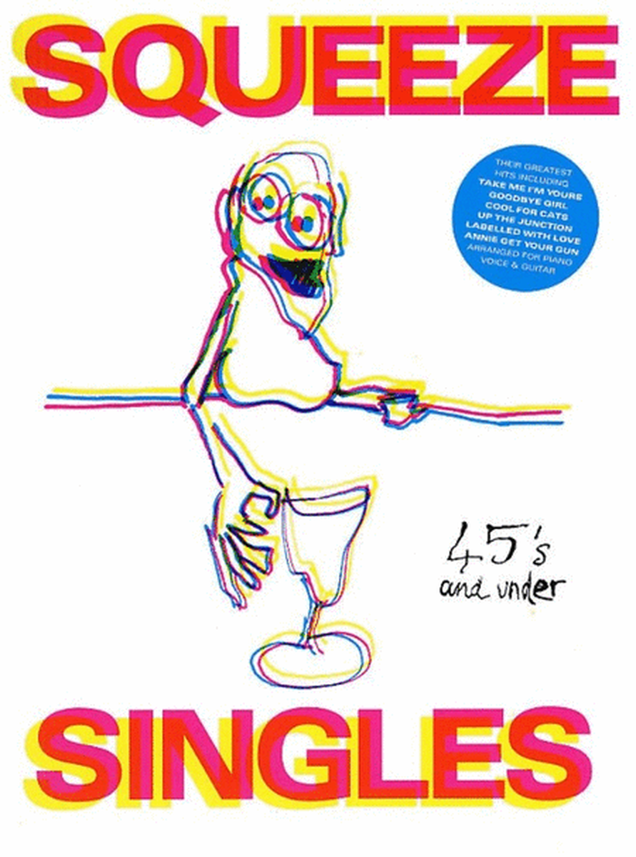 Squeeze - Singles 45S And Under (Piano / Vocal / Guitar)