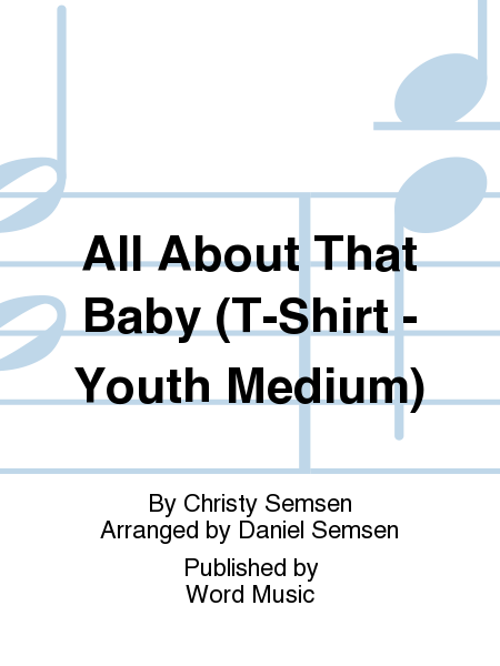 All About That Baby - T-Shirt Short-Sleeved - Youth Medium