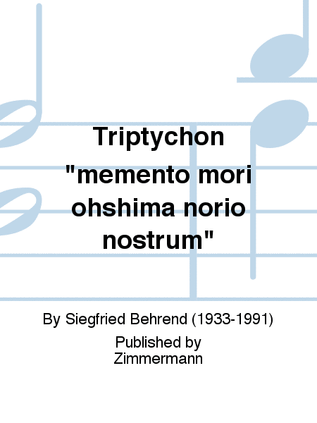 Triptychon "memento mori ohshima norio nostrum"
