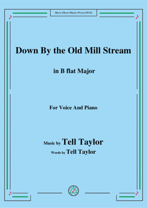 Book cover for Tell Taylor-Down By the Old Mill Stream,in B flat Major,for Voice&Piano