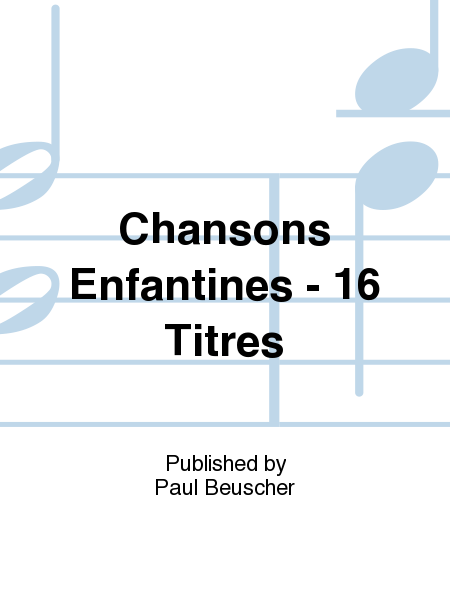 Chansons Enfantines - 16 Titres