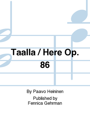 Taalla / Here Op. 86