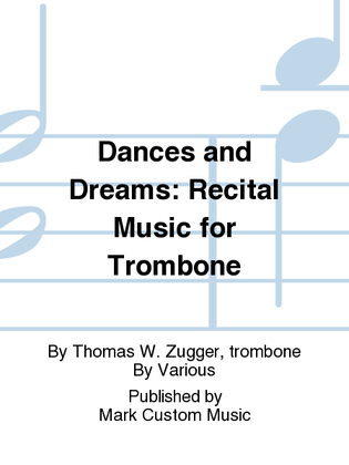 Dances and Dreams: Recital Music for Trombone
