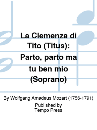 Book cover for CLEMENZA DI TITO (TITUS), LA: Parto, parto, ma tu ben mio (Soprano)