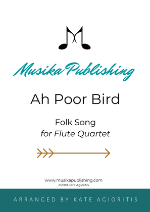 Book cover for Ah Poor Bird - for Flute Quartet