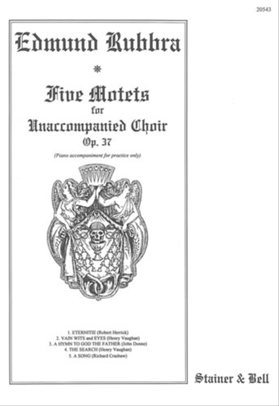Five Motets: Eternitie; Vain wits and eyes; A Hymn to God the Father; The Search; A Song 4-Part scores gallery preview page 1