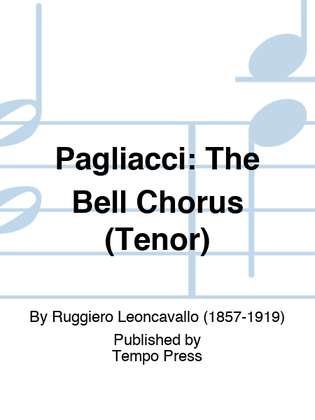 PAGLIACCI: The Bell Chorus (Tenor)