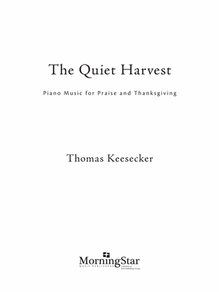 The Quiet Harvest: Piano Music for Praise and Thanksgiving