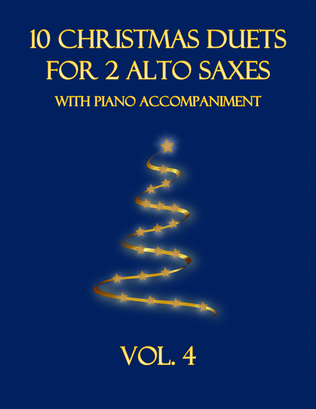 Book cover for 10 Christmas Duets for 2 Alto Saxes with Piano Accompaniment (Vol. 4)