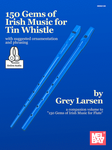 150 Gems of Irish Music for Tin Whistle