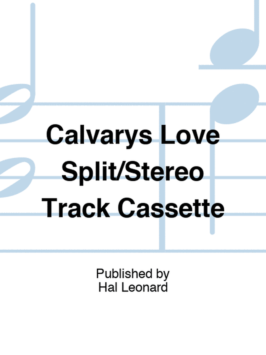 Calvarys Love Split/Stereo Track Cassette
