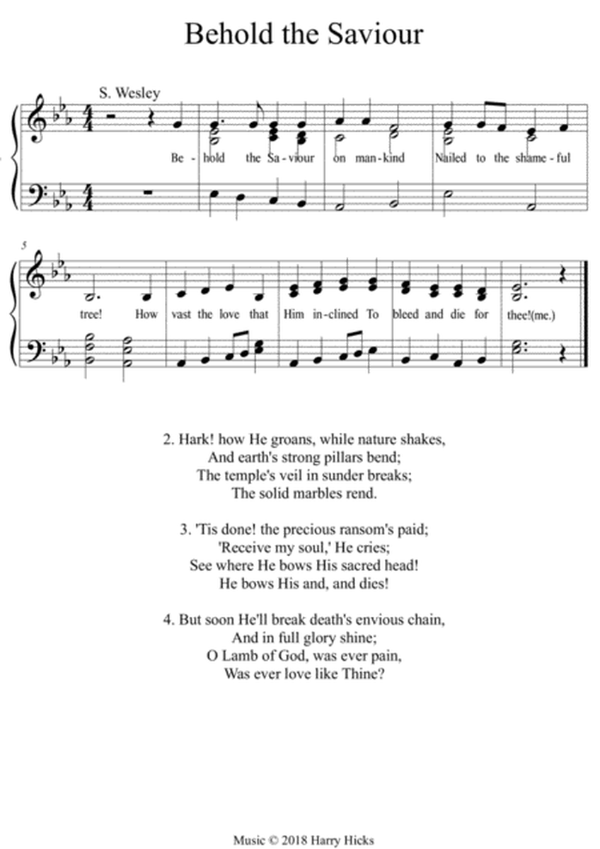 Behold the Saviour. A new tune to a wonderful Samuel Wesley hymn.