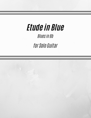 Book cover for Etude in Blue - Blues in Bb (for Solo Guitar)