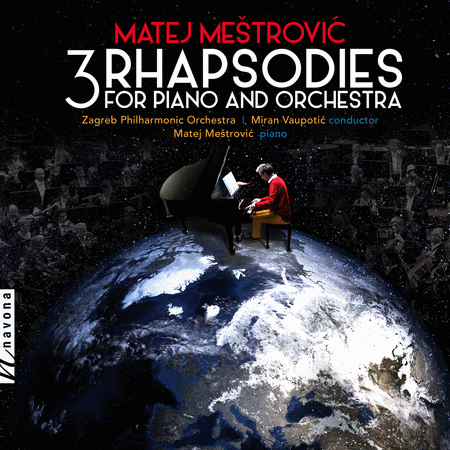 Mestrovic: 3 Rhapsodies for Piano & Orchestra