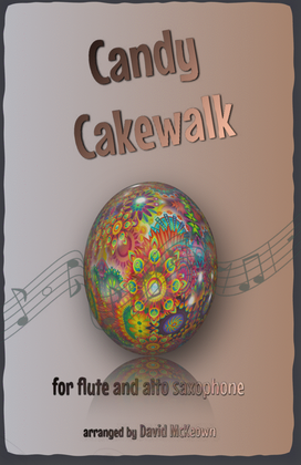 The Candy Cakewalk, for Flute and Alto Saxophone Duet
