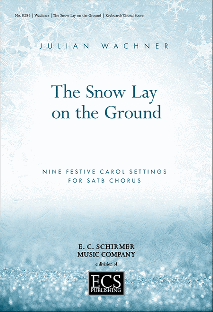 The Snow Lay On the Ground: Nine Festive Carol Settings 4-Part scores gallery preview page 1