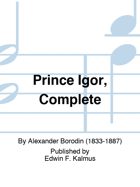 Prince Igor, Complete