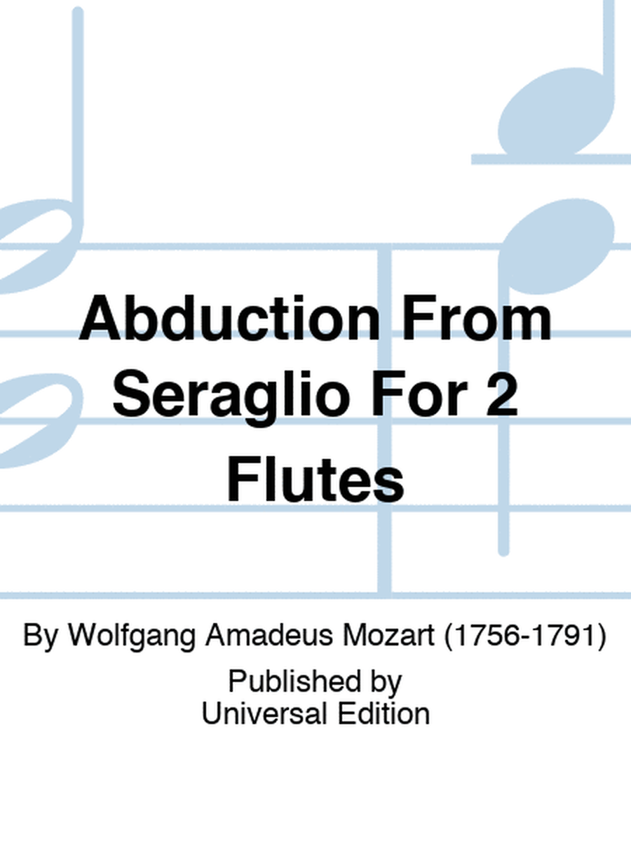 Abduction From Seraglio For 2 Flutes