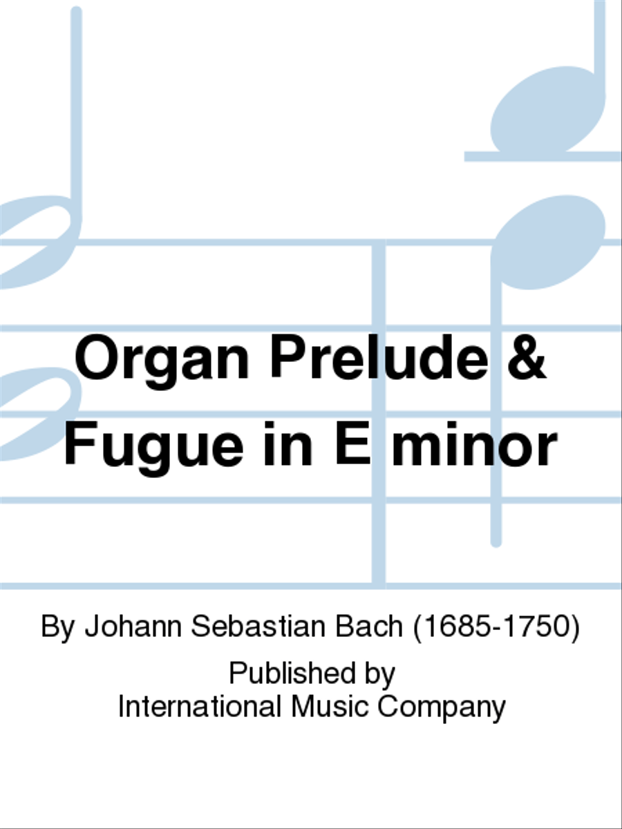 Organ Prelude & Fugue In E Minor Organ scores gallery preview page 1