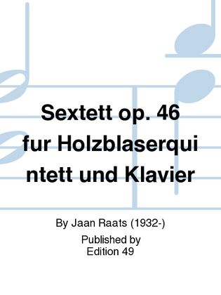 Sextett op. 46 fur Holzblaserquintett und Klavier