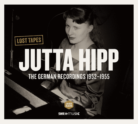 Jutta Hipp, The German Recordings 1952-1955