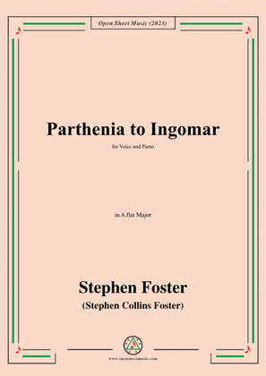 S. Foster-Parthenia to Ingomar,in A flat Major