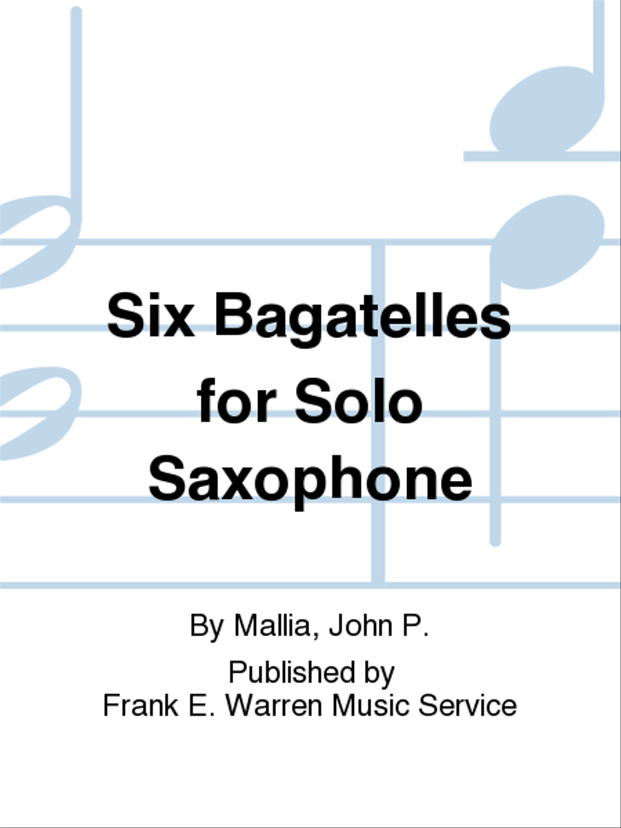 Six Bagatelles for Solo Saxophone Saxophone Solo scores gallery preview page 1