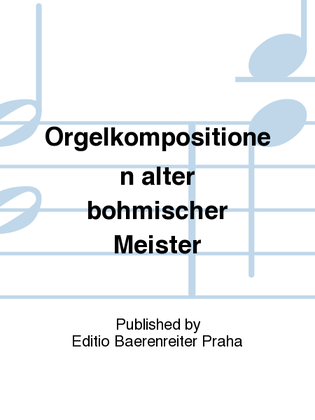 Orgelkompositionen alter böhmischer Meister