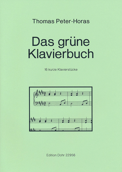 Das grüne Klavierbuch -16 kurze Klavierstücke-