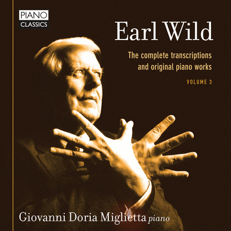 Wild: The Complete Transcriptions & Original Piano Works, Vol. 3