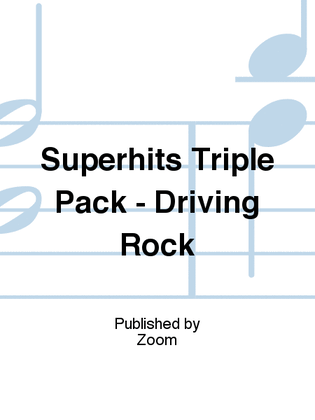 Superhits Triple Pack - Driving Rock