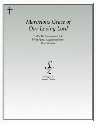 Marvelous Grace of Our Loving Lord (treble Bb instrument solo)