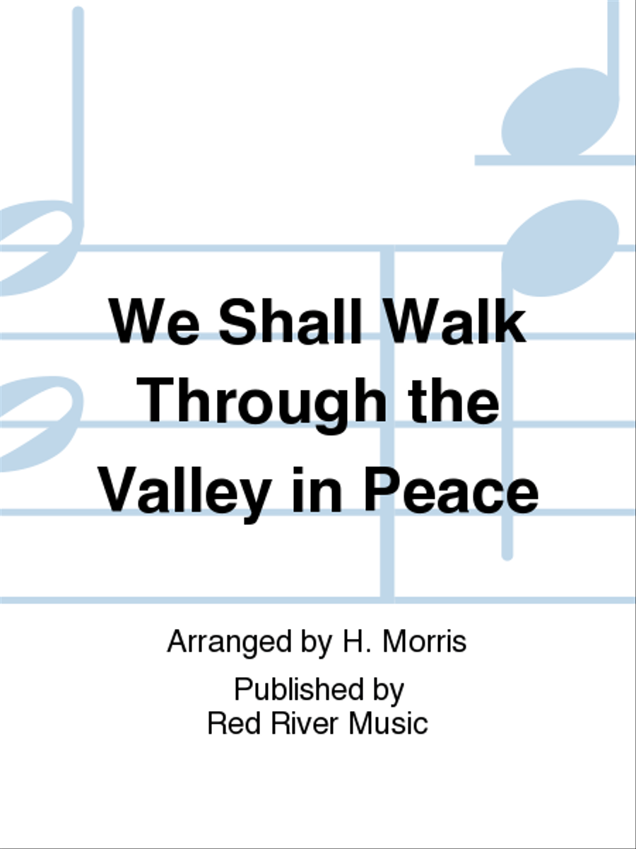 We Shall Walk Through the Valley in Peace 5-Octaves scores gallery preview page 1