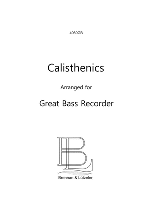 Book cover for "Calisthenics for Great Bass Recorder" 15 Etudes, Gallops, Polkas, Variations