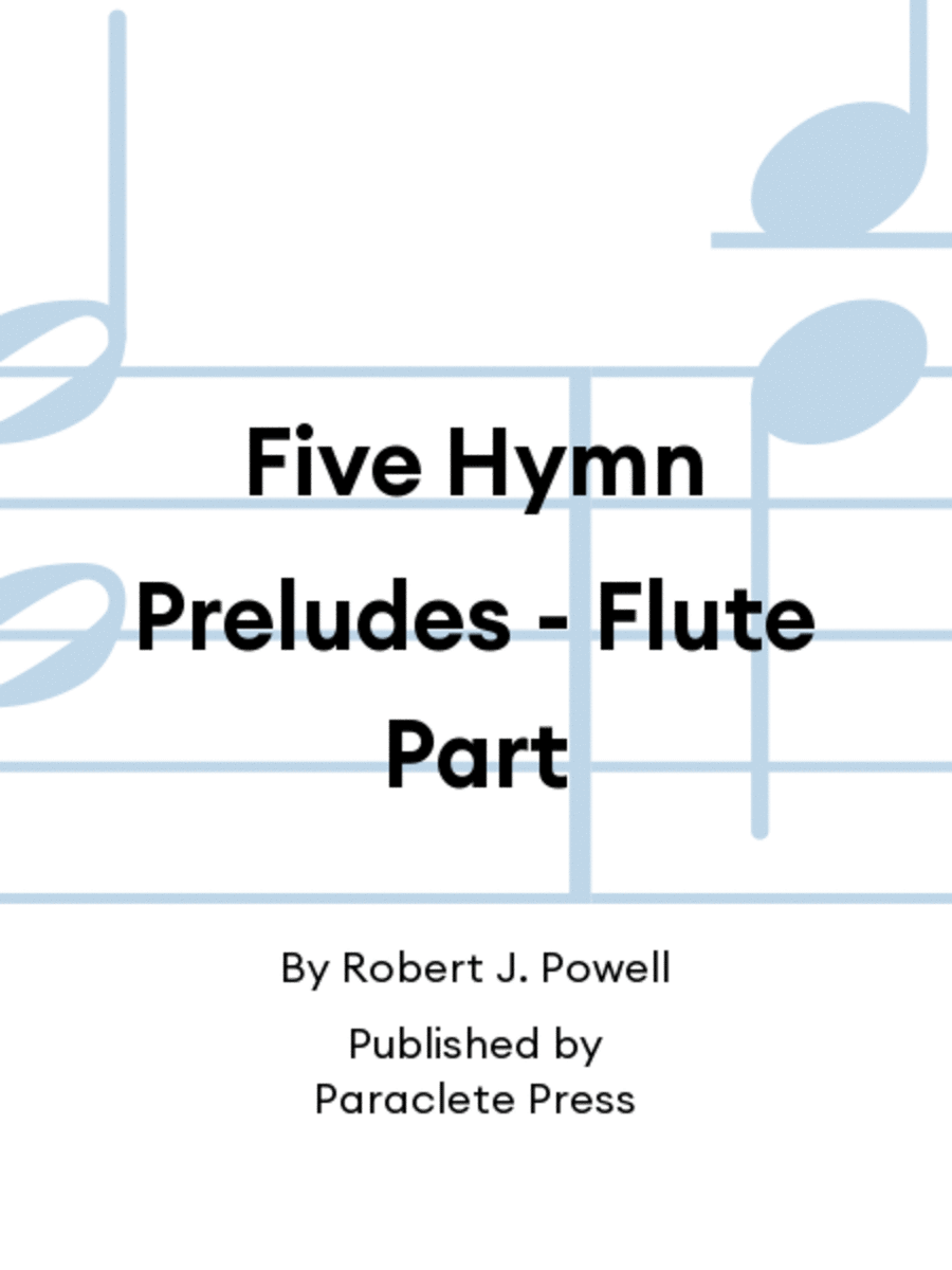 Five Hymn Preludes - Flute Part