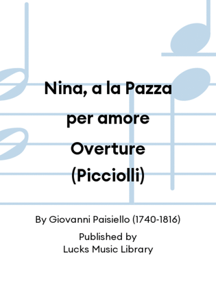 Nina, a la Pazza per amore Overture (Picciolli)