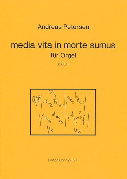 media vita in morte sumus für Orgel (2007)