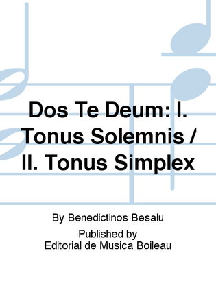 Dos Te Deum: I. Tonus Solemnis / II. Tonus Simplex