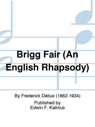 Brigg Fair (An English Rhapsody)