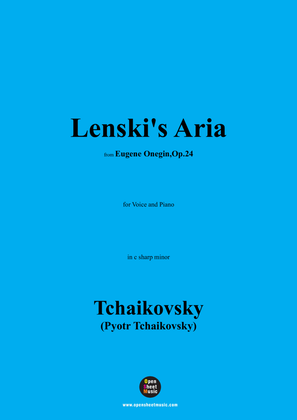 Tchaikovsky-Lenski's Aria,from 'Eugene Onegin,Op.24',Op.24,in c sharp minor