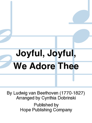 Joyful, Joyful, We Adore Thee