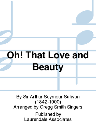 Book cover for Oh! That Love and Beauty