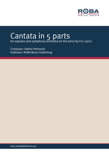 Cantata in 5 parts for soprano and symphony orchestra on the lyrics by F.G. Lorca