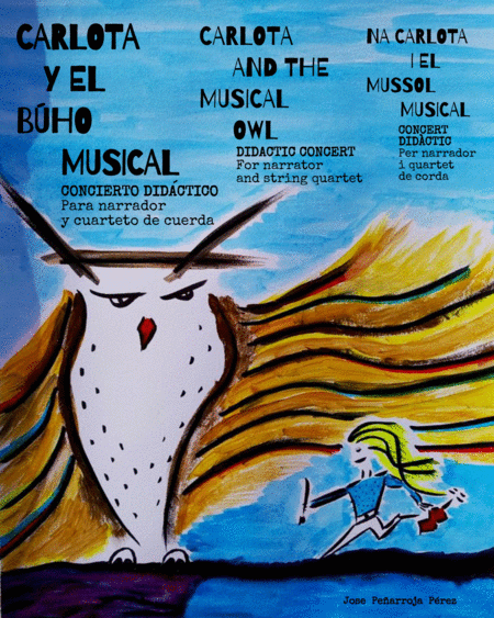 CARLOTA AND THE MUSICAL OWL (Didactic concert for narrator and string quartet) image number null