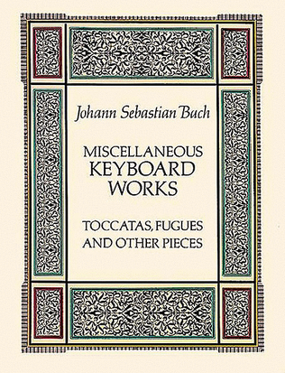 Book cover for Miscellaneous Keyboard Works -- Toccatas, Fugues and Other Pieces