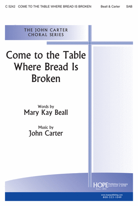 Book cover for Come to the Table Where Bread Is Broken